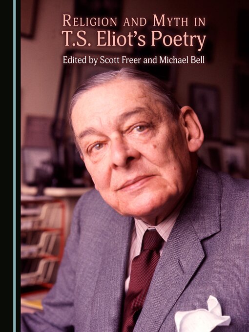 Title details for Religion and Myth in T.S. Eliot's Poetry by Scott Freer - Wait list